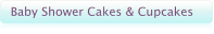 Baby Shower Cakes & Cupcakes